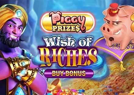 Piggy Prizes Wish of Riches Buy Bonus